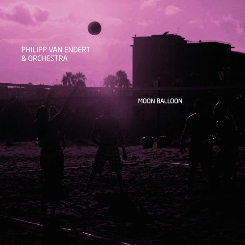 PHILIPP VAN ENDERT / フィリップ・ファン・エンデルト / MOON BALLOON