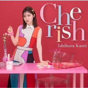 KAORI ISHIHARA / 石原夏織 / CHERISH