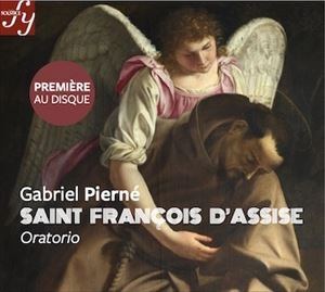 FRENCH NATIONAL ORCHESTRA / フランス国立管弦楽団 / PIERNE: SAINT FRANCOIS D'ASSISE ORATORIO