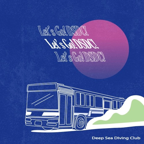 Deep Sea Diving Club / Let's Go! DSDC!