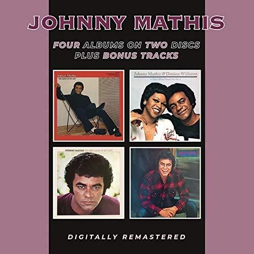 JOHNNY MATHIS / ジョニー・マティス / YOU LIGHT UP MY LIFE / THAT'S WHAT FRIENDS ARE FOR (WITH DENIECE WILLIAMS) / THE BEST DAYS OF MY LIFE / MATHIS MAGIC (2CD) / YOU LIGHT UP MY LIFE / THAT'S WHAT FRIENDS ARE FOR (WITH DENIECE WILLIAMS) / THE BEST DAYS OF MY LIFE / MATHIS MAGIC