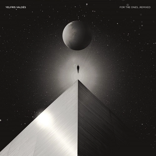 YELFRIS VALDES / FOR THE ONES...REMIXED