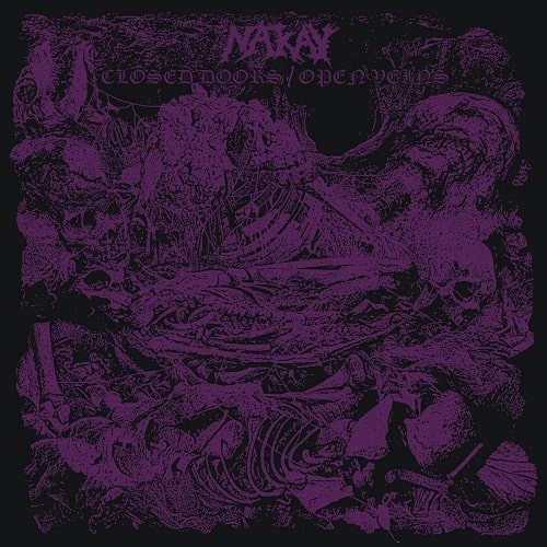 NAK'AY / CLOSED DOORS / OPEN VEINS