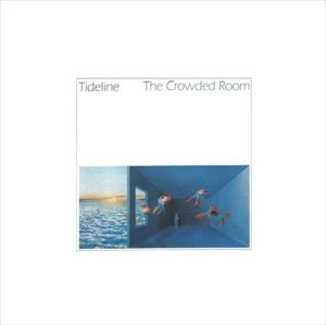 TIDELINE / CROWDED ROOM