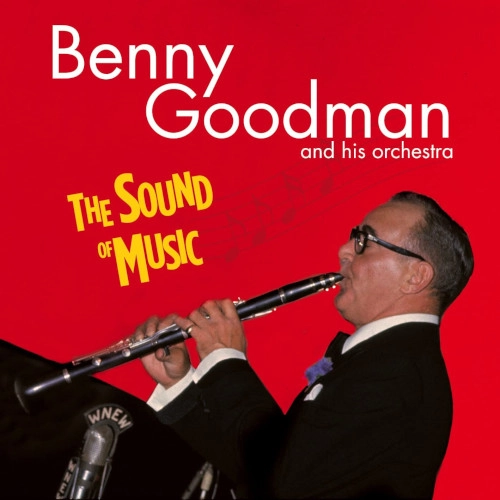 BENNY GOODMAN / ベニー・グッドマン / SOUND OF MUSIC +8 BONUS TRACKS