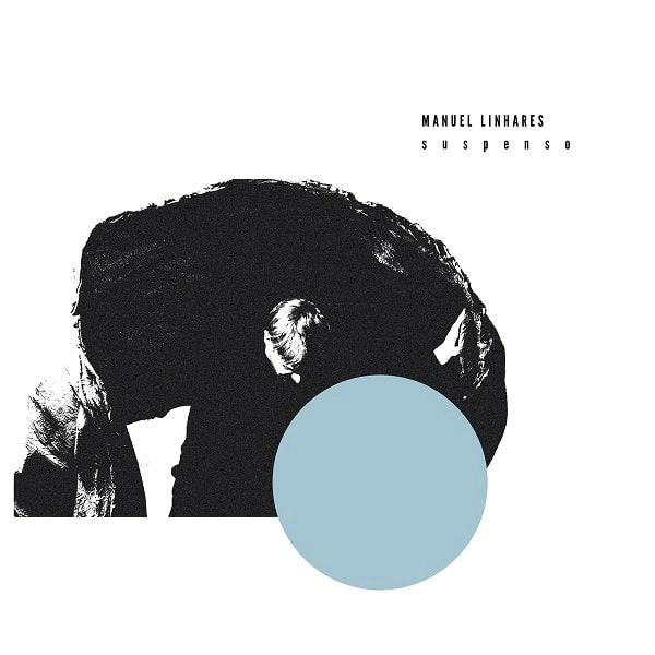 MANUEL LINHARES / マヌエル・リニャレス / SUSPENSO