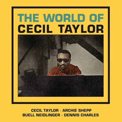 CECIL TAYLOR / セシル・テイラー / WORLD OF CECIL TAYLOR