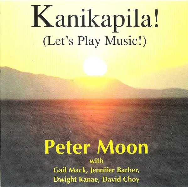 PETER MOON / KANIKAPILA! (LET'S PLAY MUSIC!)