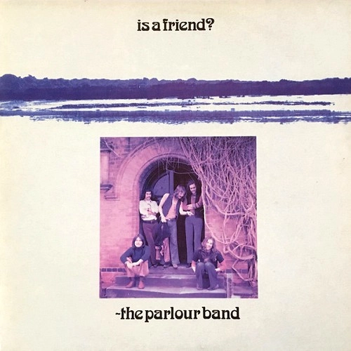 THE PARLOUR BAND / パーラー・バンド / IS A FRIEND?: 45RPM VINYL