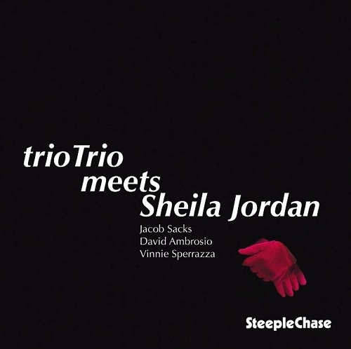 SHEILA JORDAN / シーラ・ジョーダン / TRIOTRIO MEETS SHEILA JORDAN