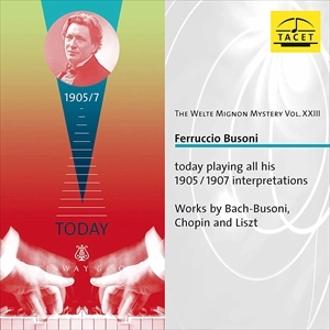 FERRUCCIO BUSONI / フェルッチョ・ブゾーニ / WELTE MIGNON MYSTERY VOL. XXIII