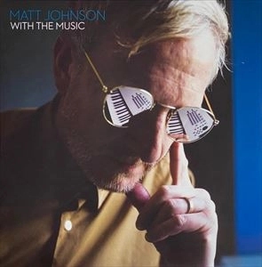 MATT JOHNSON / マット・ジョンソン / WITH THE MUSIC