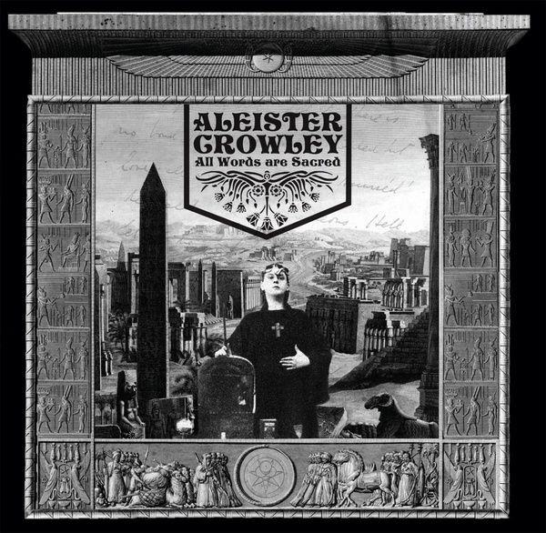 ALEISTER CROWLEY / アレイスター・クロウリー / ALL WORDS ARE SACRED