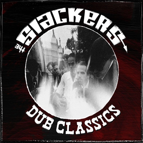 SLACKERS / スラッカーズ / DUB CLASSICS (LP)