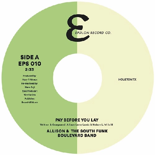 ALLISON & THE SOUTH FUNK BOULEVARD BAND / PAY BEFORE YOU LAY / IT'S LOVE