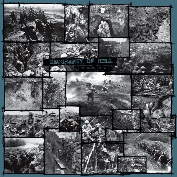 GEOGRAPHY OF HELL / VERDUN, 1916 (LP)