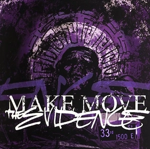 MAKE MOVE / THE EVIDENCE