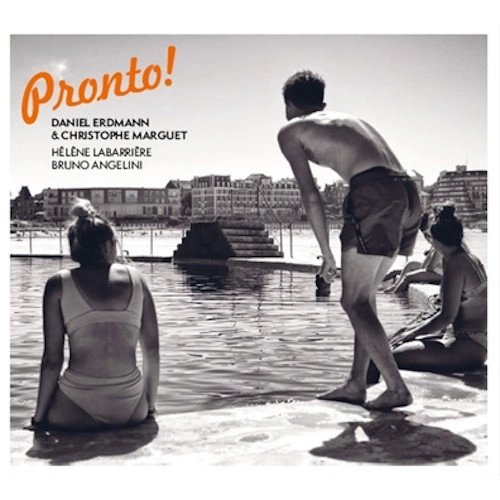 CHRISTOPHE MARGUET / クリストフ・マルゲ / PRONTO!