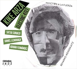 KIKE ARZA / キケ・アルサ / BEHARKO MENDEKAITZ / INVICT@S A LA FUERZA