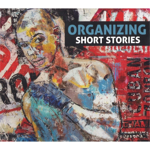 ORGANIZING / SHORT STORIES