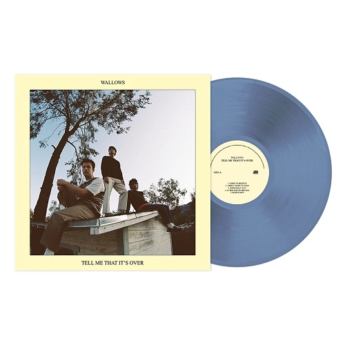 WALLOWS / ワロウズ / TELL ME THAT IT’S OVER [INTERNATIONAL EXCLUSIVE LIGHT BLUE VINYL] / TELL ME THAT IT'S OVER [INTERNATIONAL EXCLUSIVE LIGHT BLUE VINYL]