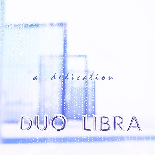 DUO LIBRA / デュオ・リブラ / a dedication -RemasteredEdition-