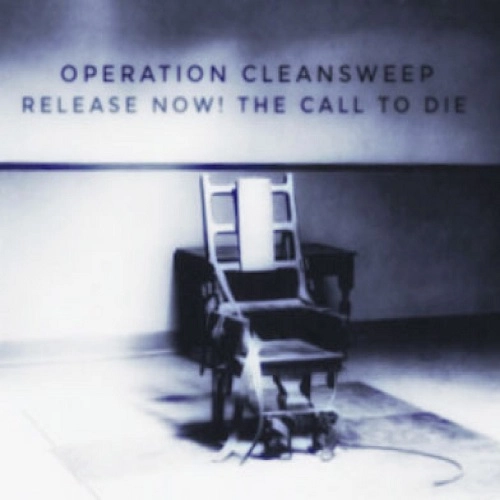 OPERATION CLEANSWEEP / THE CALL TO DIE