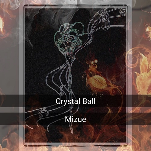 Mizue / Crystall Ball