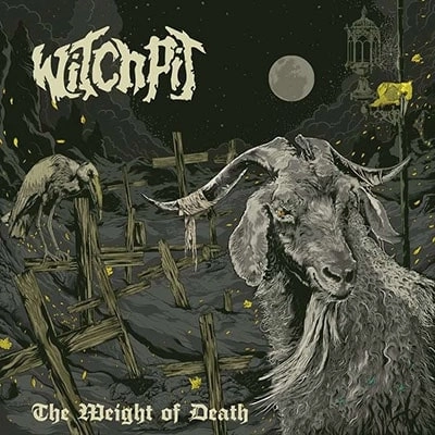 WITCHPIT / THE WEIGHT OF DEATH