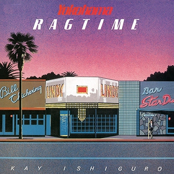 KEI ISHIGURO / 石黒ケイ / Yokohama RAGTIME(LABEL ON DEMAND)