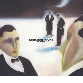 SERI ISHIKAWA / 石川セリ / SERICEOUS NIGHT(LABEL ON DEMAND)