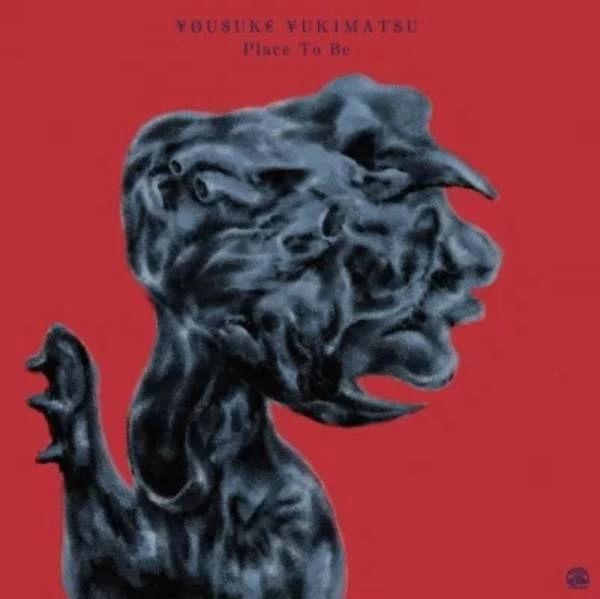YOUSUKE YUKIMATSU / 行松陽介 / PLACE TO BE