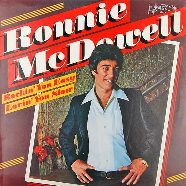 RONNIE MCDOWELL / ロニー・マクドウェル / ROCKIN' YOU EASY, LOVIN' YOU SLOW