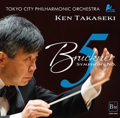 KEN TAKASEKI / 高関健 / ブルックナー：交響曲第5番