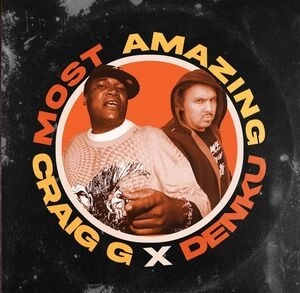 CRAIG G X DENKU / MOST AMAZING