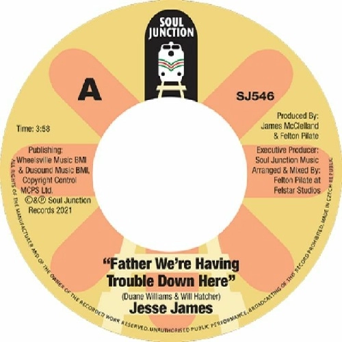 JESSE JAMES / ジェシー・ジェイムズ / FATHER WE'RE HAVING TROUBLE DOWN HERE