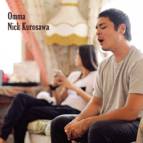 NICK KUROSAWA / ニック・クロサワ / Omma