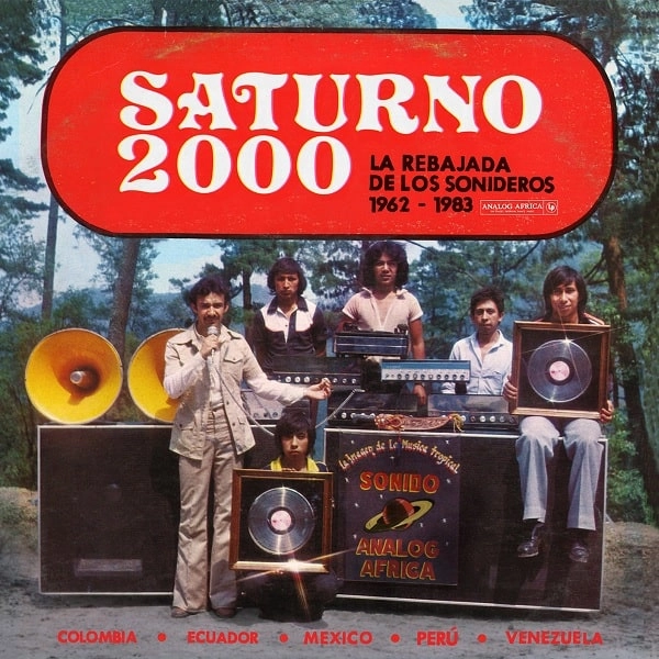 V.A. (SATURNO 2000) / オムニバス / SATURNO 2000: LA REBAJADA DE LOS SONIDEROS 1962-1983
