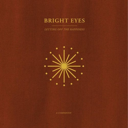 BRIGHT EYES / ブライト・アイズ / LETTING OFF THE HAPPINESS: A COMPANION EP