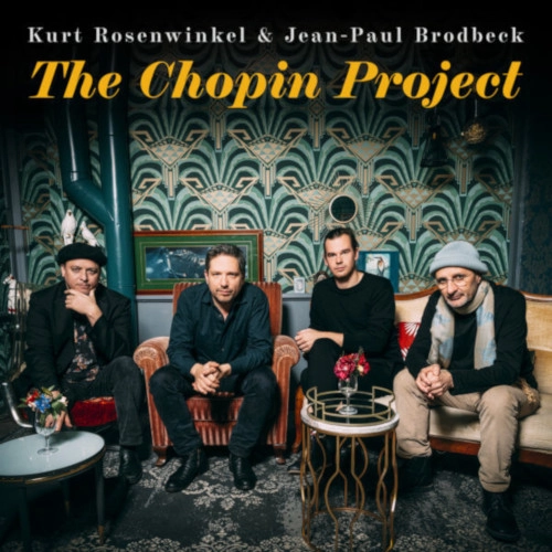 KURT ROSENWINKEL / カート・ローゼンウィンケル / ショパン・プロジェクト / Chopin Project