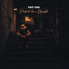 TWIT ONE / PRELUDE TO A DESASTER