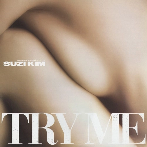 SUZI KIM / スージー・キム / TRY ME（7inch Single Mix）