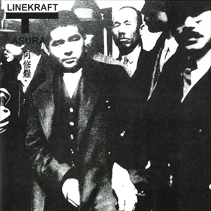 LINEKRAFT / ASURA 阿修羅 / ASURA
