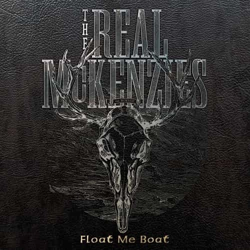 REAL McKENZIES / FLOAT ME BOAT (2LP)
