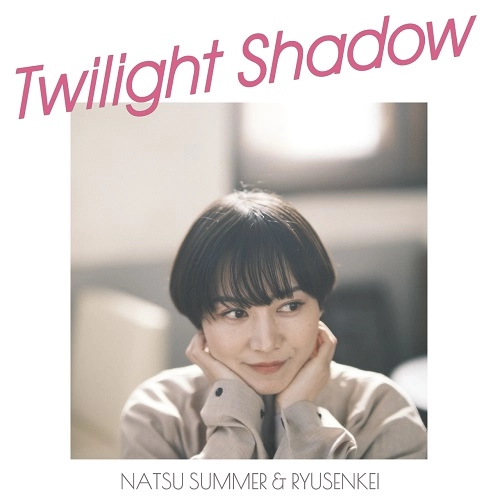 Natsu Summer & Ryusenkei / ナツ・サマー & 流線形 / Twilight Shadow / 渚のアンラッキーボーイズ / Twilight Shadow / Nagisa No Unlucky Boys