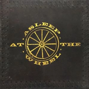 ASLEEP AT THE WHEEL / アスリープ・アット・ザ・ウィール / HALF A HUNDRED YEARS