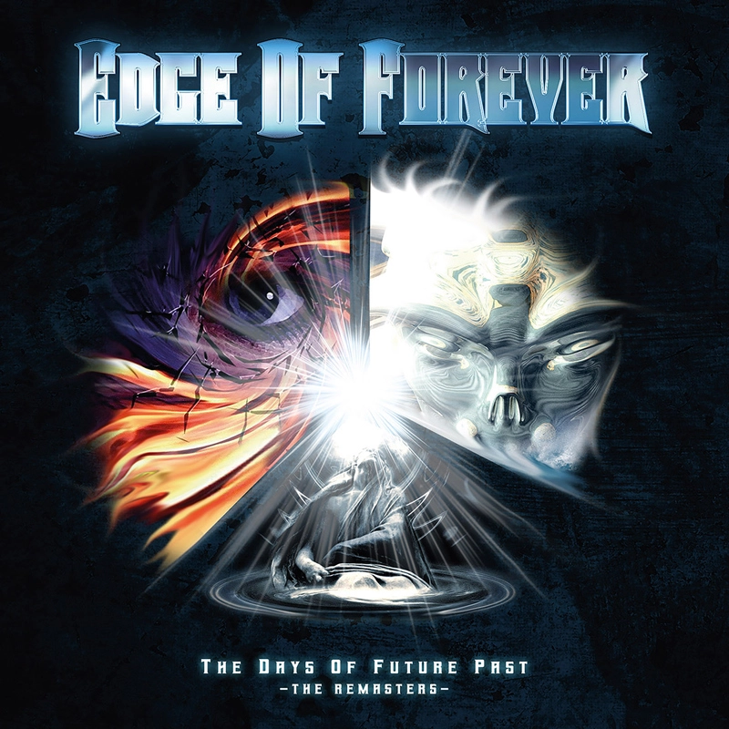 EDGE OF FOREVER / エッジ・オブ・フォーエヴァー / THE DAYS OF FUTURE PAST - THE REMASTERS / DAYS OF FUTURE PAST - THE REMASTERS