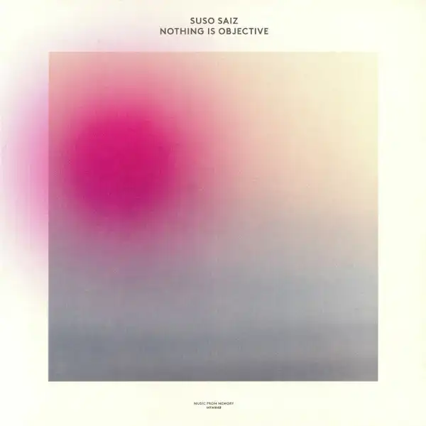 SUSO SAIZ / スーソ・サイス / NOTHING IS OBJECTIVE