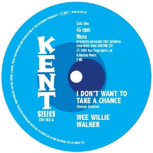 WEE WILLIE WALKER / ウィー・ウィリー・ウォーカー / " I DON'T WANT TO TAKE A CHANCE / I AIN'T GONNA CHEAT ON YOU NO MORE  (7"")"
