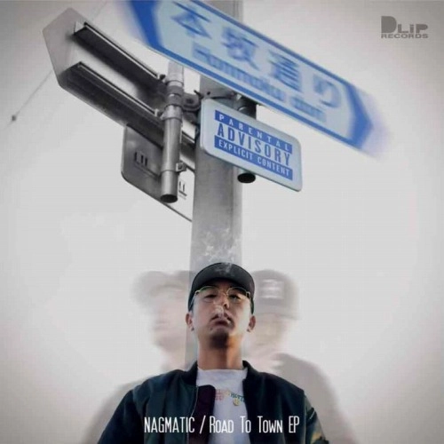 NAGMATIC (for D.L.I.P.) / Road To Town